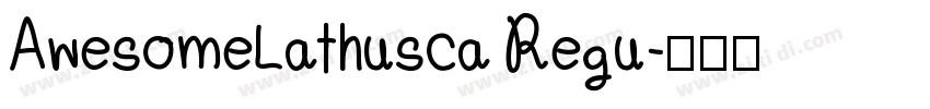 AwesomeLathusca Regu字体转换